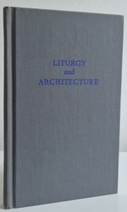 Liturgy and Architecture