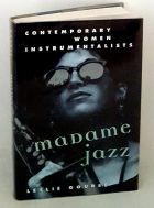 Madame Jazz : Contemporary Women Instrumentalists