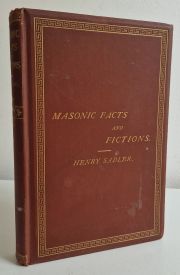 Masonic Facts and Fictions Comprising a New Theory of the Origin of the "Ancient" Grand Lodge