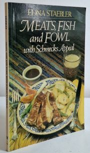 Meats , Fish and Fowl With Schmecks Appeal
