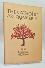 The Catholic Art Quarterly: Michaelmas Vol XV No4