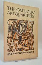 The Catholic Art Quarterly: Michaelmas Vol XVII No4