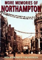 More Memories of Northampton