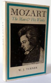 Mozart: The Man and his Work