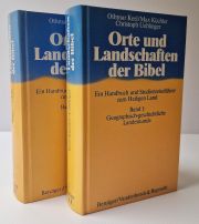 Orte und Landschaften der Bibel : Ein Hanbuch und Studienreisefuhrer zum Heiligen Land ( Band 1 : Geographisch-geschichtliche Landeskunde , Band 2 : Der Suden )
