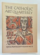 The Catholic Art Quarterly: Pentecost Vol XVII No3