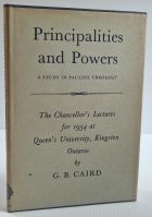 Principalities and Powers: A Study in Pauline Theology - The Chancellor's Lectures for 1954 at Queen's University, Kingston Ontario
