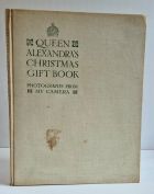 Queen Alexandra's Christmas Gift Book: My Photographs from my Camera