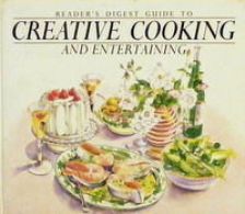 Reader's Digest Guide To Creative Cooking And Entertaining