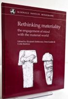 Rethinking Materiality : The Engagement of Mind with Material World