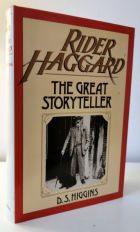 Rider Haggard the Great Storyteller