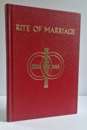 The Rite of Marriage: English Translation Approved by the National Conference of Catholic Bishops and Confirmed by the Apostle See