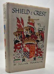 Shield and Crest: An Account of the Art and Science of Heraldry