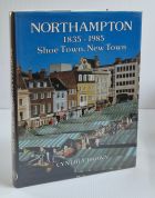 Northampton 1835-1985 Shoe Town, New Town