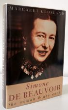 Simone de Beauvoir: The Woman and Her Work