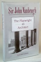 Sir John Vanbrugh The Playwright as Architect