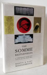 The Somme Battlefields: A Comprehensive Guide from Crecy to the Two World Wars