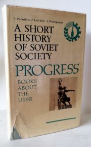 A Short History Of Soviet Society (Progress Books About The USSR)
