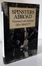 Spinsters Abroad: Victorian Lady Explorers
