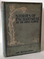 Stories of Enchantment or The Ghost Flower