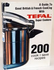 A Guide to Good British and French Cooking with Tefal Super Cookers