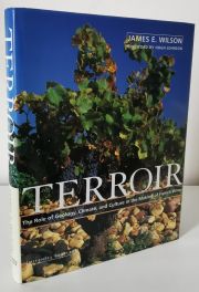 Terroir : The Role of Geology, Climate and Culture in the Making of French Wines
