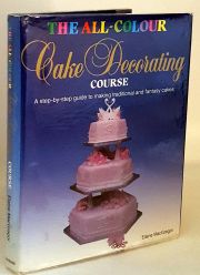 The All Colour Cake Decorating Course