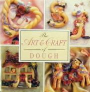 The Art And Craft Of Dough