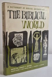 The Biblical World : A Dictionary of Biblical Archaeology