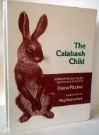 The Calabash Child: African Folk Tales
