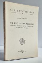 The First Easter Morning: The Gospel Accounts of the Women's Visit to the Tomb of Jesus