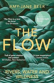 The Flow : Rivers , Water and Wildness