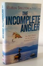 The Incomplete Angler: One Man's Search for his Ultimate Fishing Experience