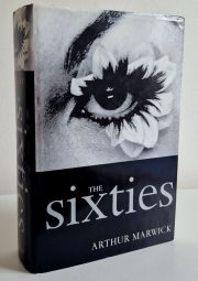 The Sixties : Cultural Revolution in Britain , France, Italy , and the United States , c.1958-c.1974