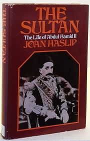 The Sultan the Life of Abdul Hammid II