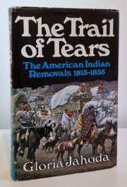 The Trail of Tears : The American Indian Removals 1813-1855