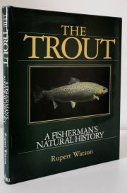 The Trout: A Fisherman's Natural History