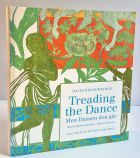 Treading the Dance: Men Dansen den gar