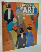 Underground Art: London Transport Posters 1908 to the Present