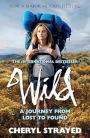 Wild : A Journey from Lost to Found