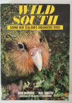 Wild South: Saving New Zealand's Endangered Birds