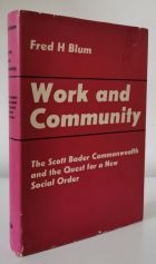 Work and Community: The Scott Bader Commonwealth and the Quest for a New Social Order
