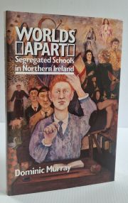 Worlds Apart: Segregated Schools in Northern Ireland
